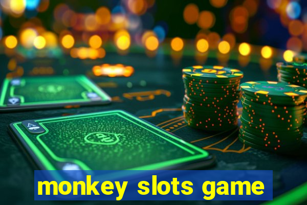 monkey slots game