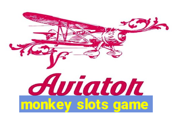 monkey slots game