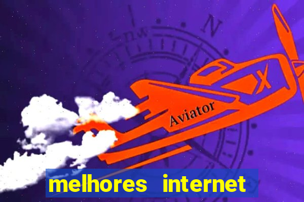 melhores internet para jogos