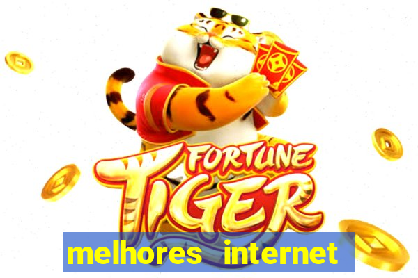 melhores internet para jogos