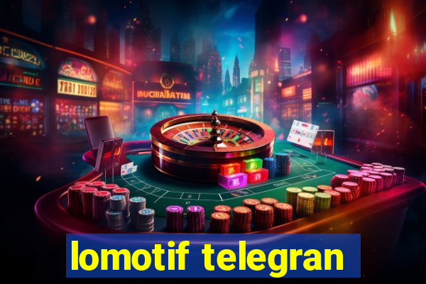 lomotif telegran