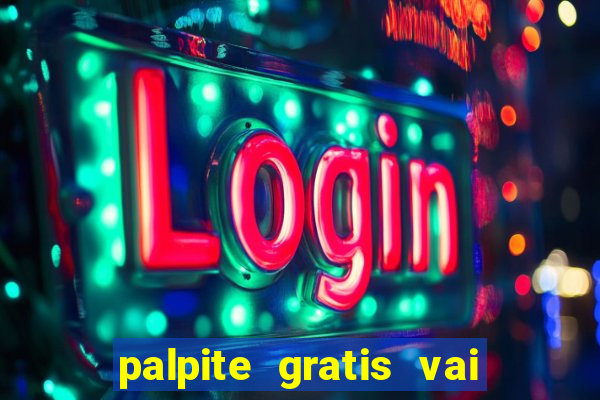 palpite gratis vai de bet