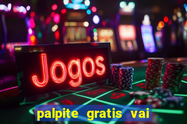 palpite gratis vai de bet