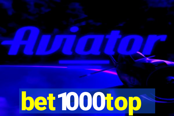 bet1000top