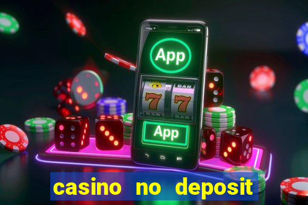 casino no deposit bonuses codes