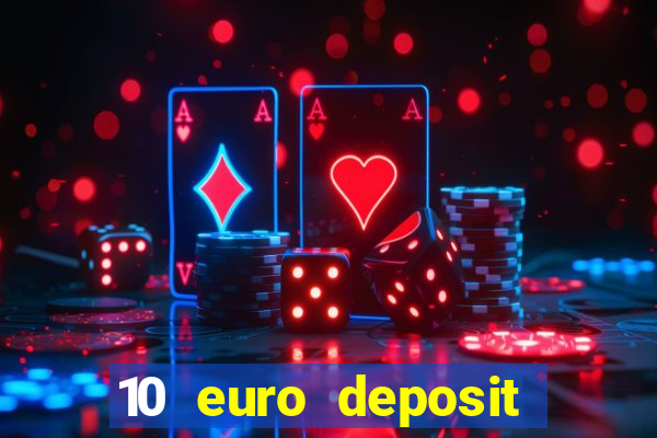 10 euro deposit casino paysafecard