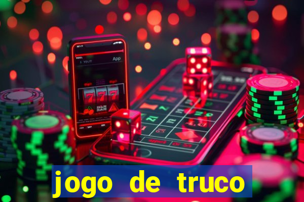 jogo de truco valendo dinheiro