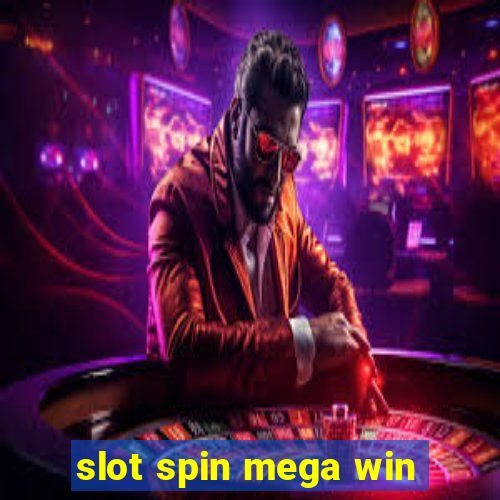 slot spin mega win