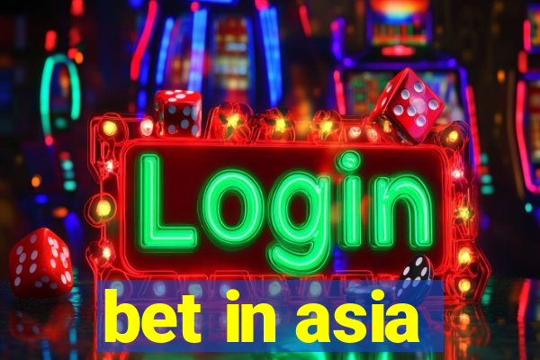 bet in asia