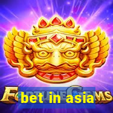 bet in asia