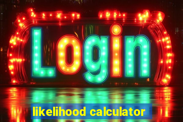 likelihood calculator