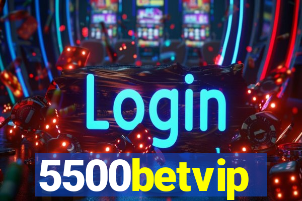 5500betvip