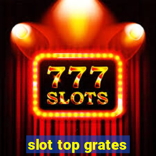 slot top grates