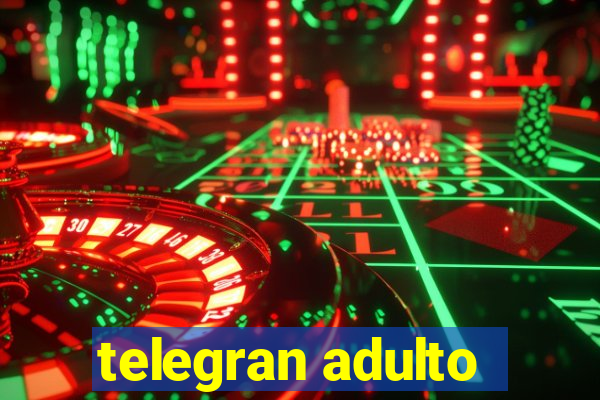 telegran adulto