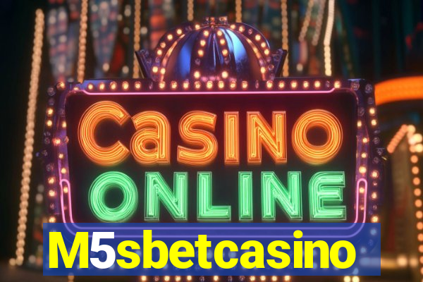 M5sbetcasino