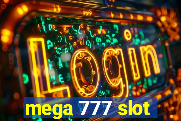 mega 777 slot