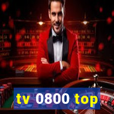 tv 0800 top