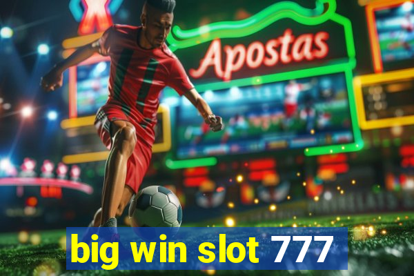 big win slot 777