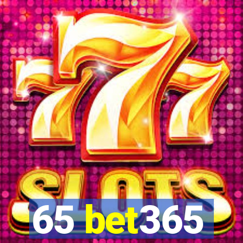 65 bet365