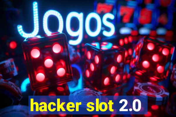 hacker slot 2.0