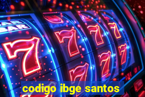 codigo ibge santos