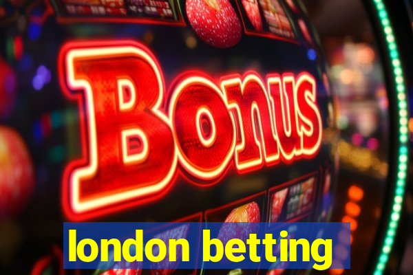 london betting