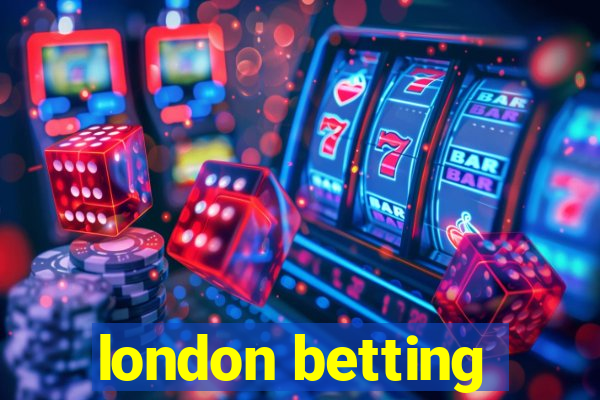 london betting