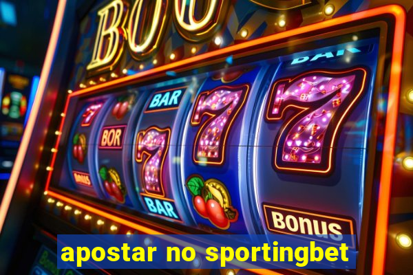 apostar no sportingbet