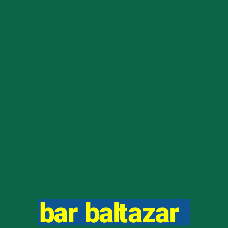 bar baltazar