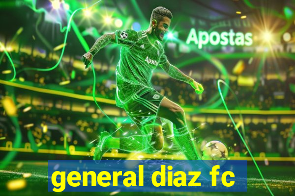 general diaz fc