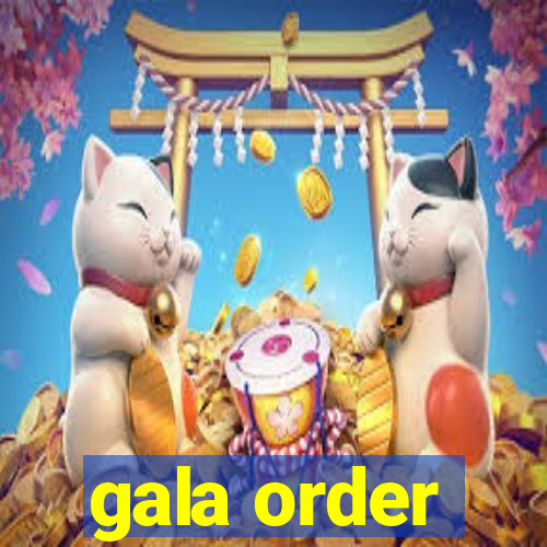 gala order