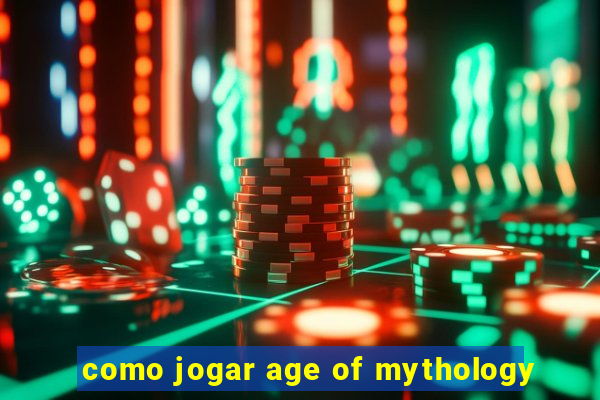 como jogar age of mythology