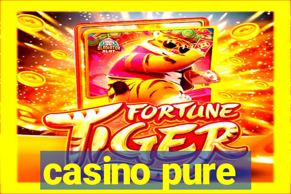 casino pure