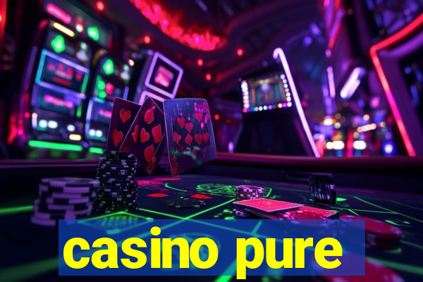 casino pure