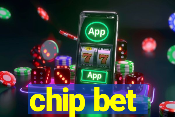 chip bet