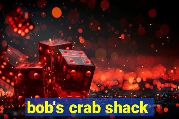 bob's crab shack