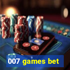 007 games bet