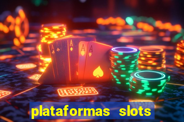 plataformas slots com bonus de cadastro