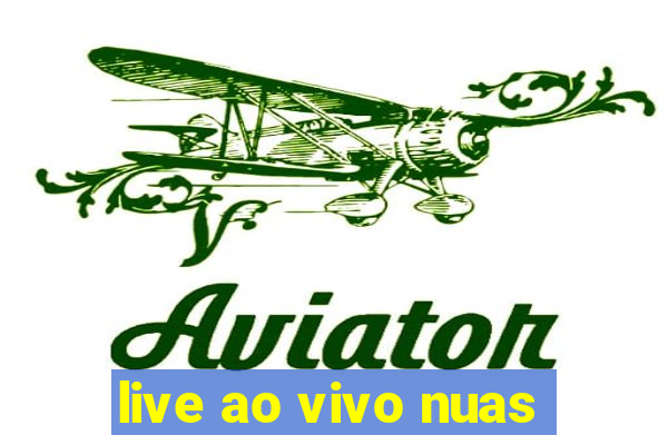 live ao vivo nuas