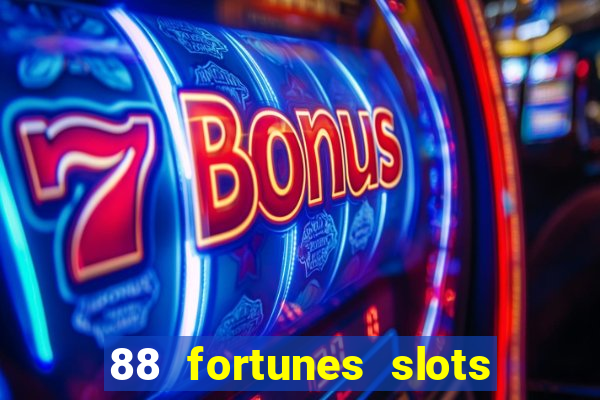 88 fortunes slots casino games