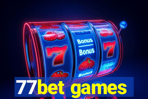 77bet games