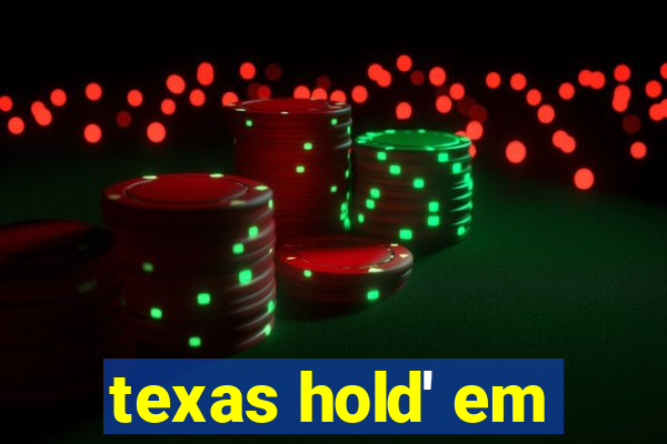 texas hold' em