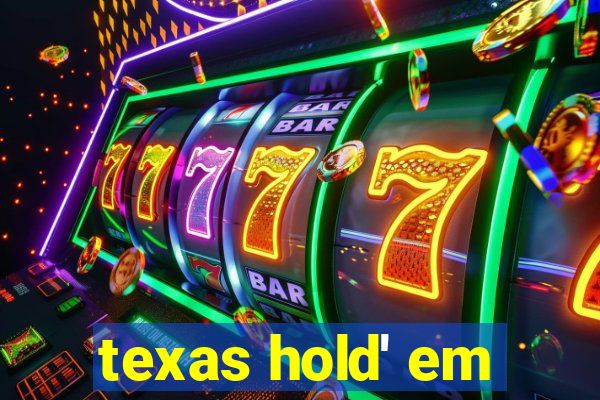 texas hold' em