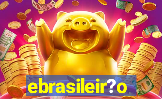 ebrasileir?o