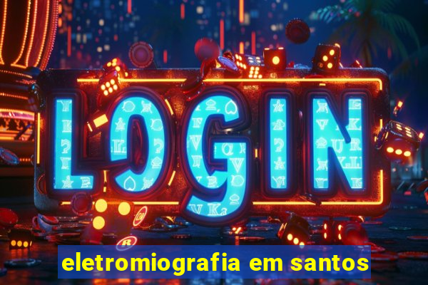 eletromiografia em santos