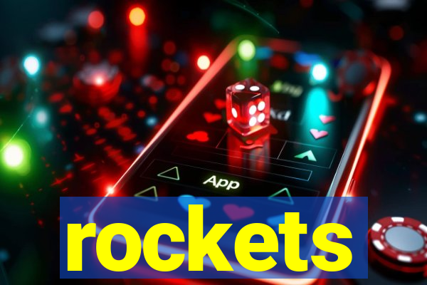 rockets