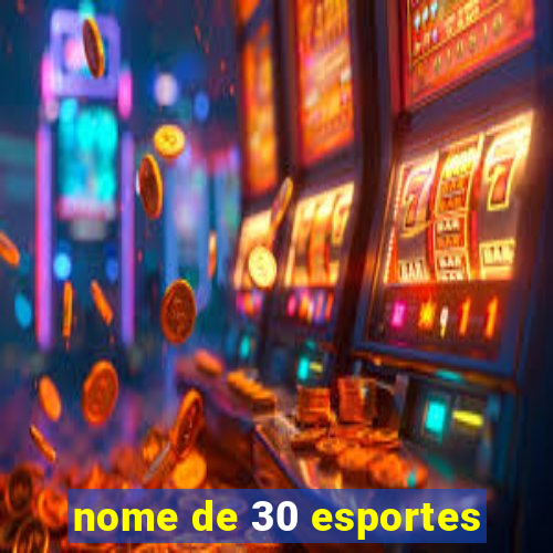 nome de 30 esportes