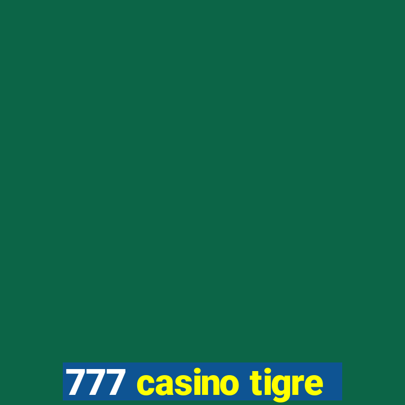 777 casino tigre