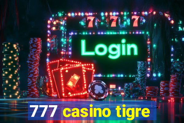 777 casino tigre