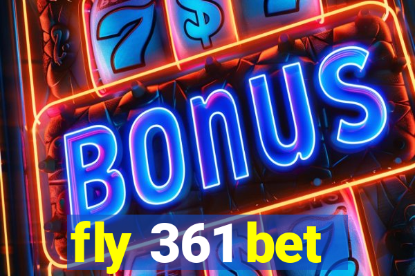 fly 361 bet